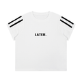 LATER.™